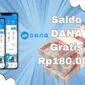 Cairkan saldo DANA gratis hingga Rp180.000 ke dompet elektronik dengan klik secepatnya link yang tersedia hari ini. (Sumber: Poskota/Syania Nurul Lita Baikuni)